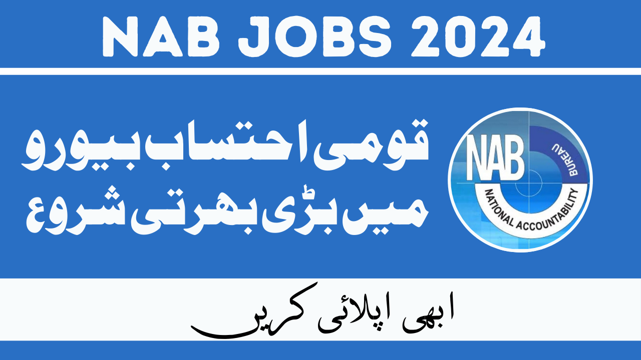National Accountability Bureau (NAB) Jobs Jan 2024