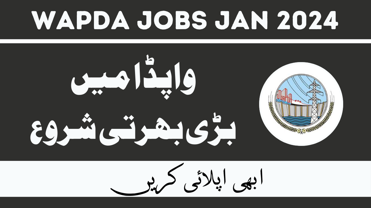 WAPDA Jobs Jan 2024 Job Notify