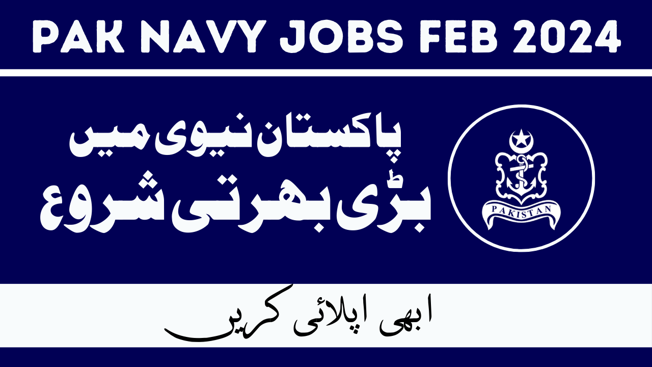 Pak Navy Jobs Feb 2024 in Pakistan