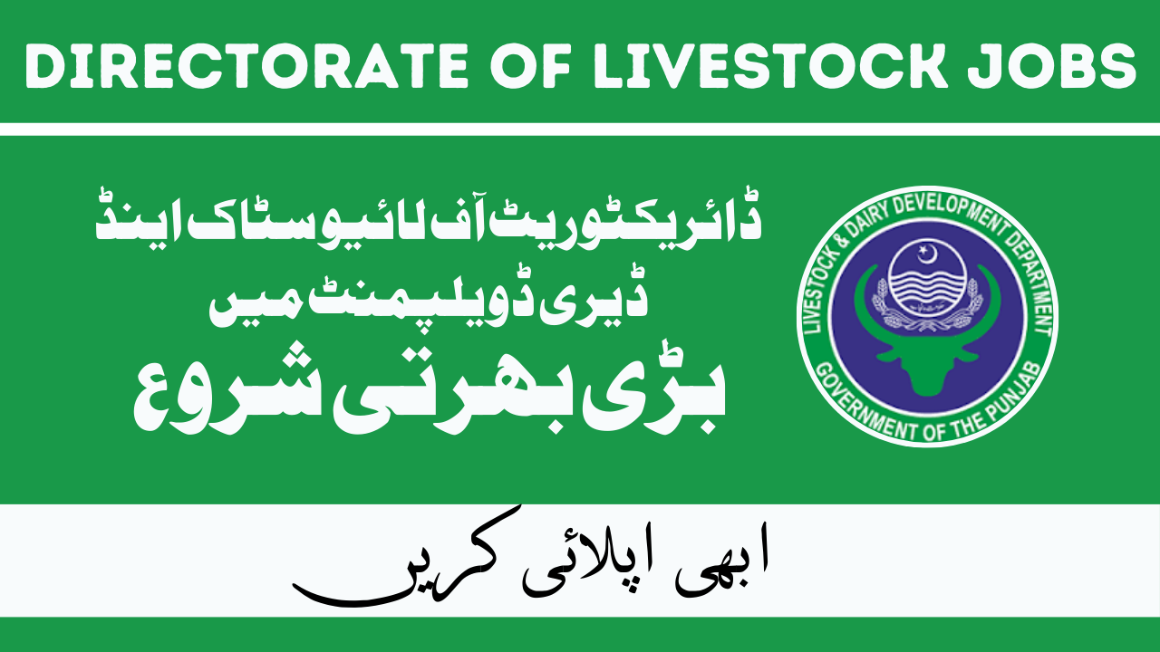 Directorate of Livestock & Dairy Development Jobs Feb 2024 in Pakistan